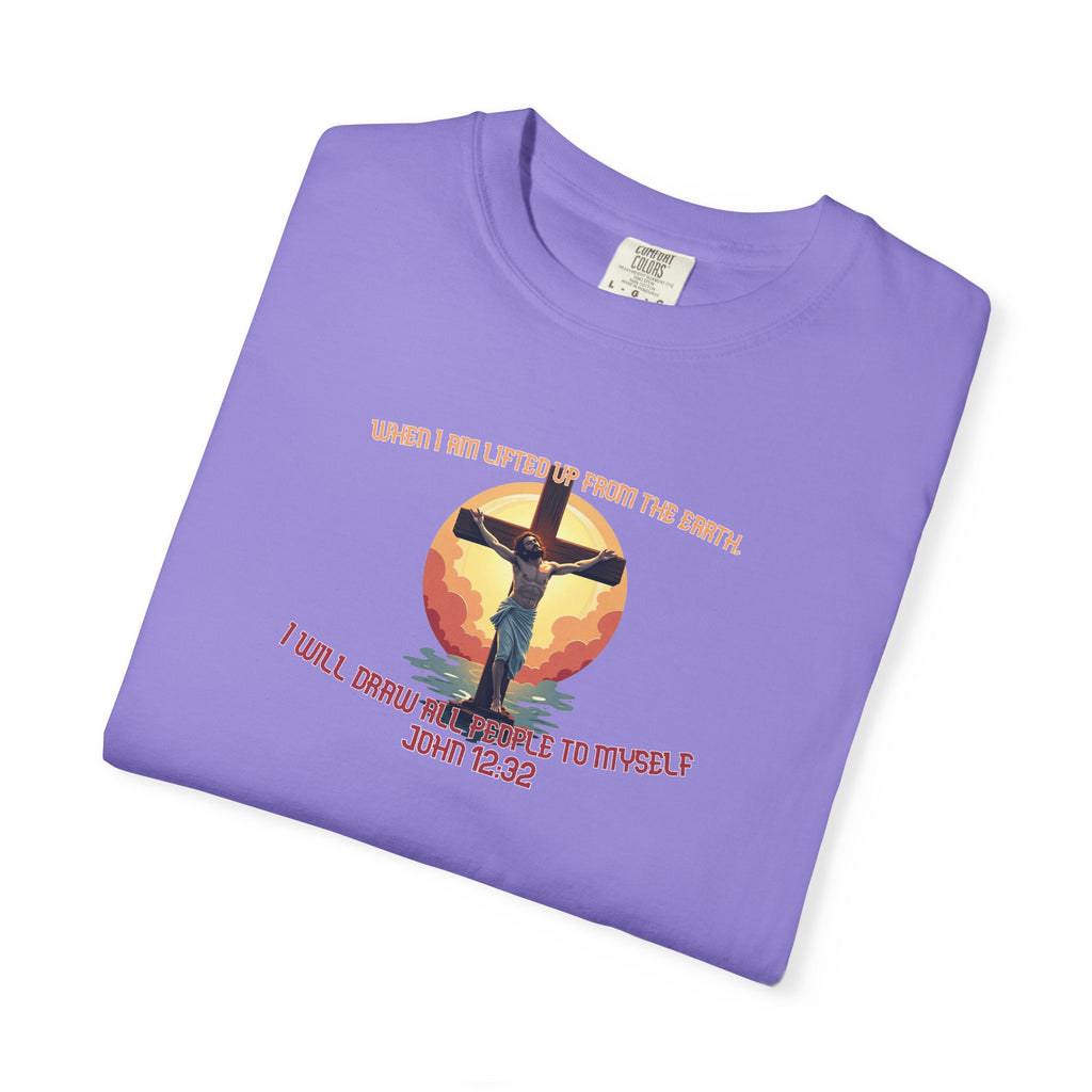 John 12:32 - Unisex Garment-Dyed T-shirt