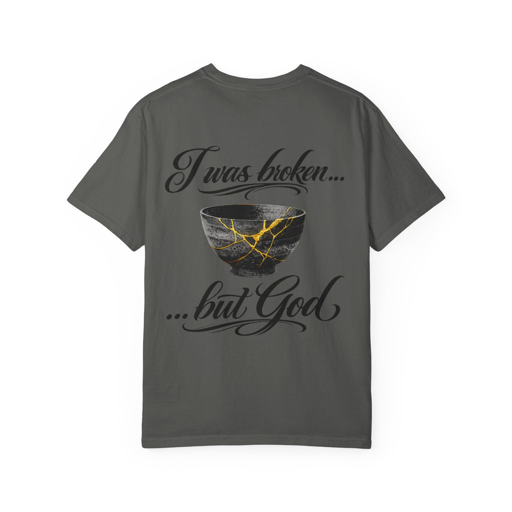 I was broken ...but God