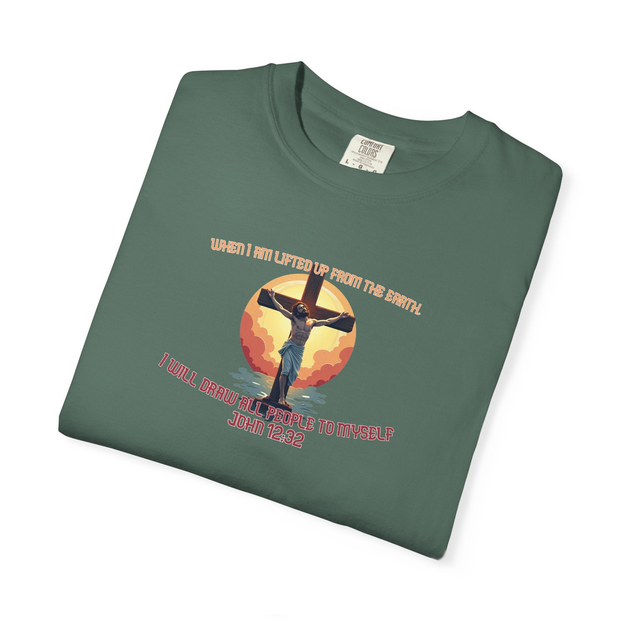 John 12:32 - Unisex Garment-Dyed T-shirt