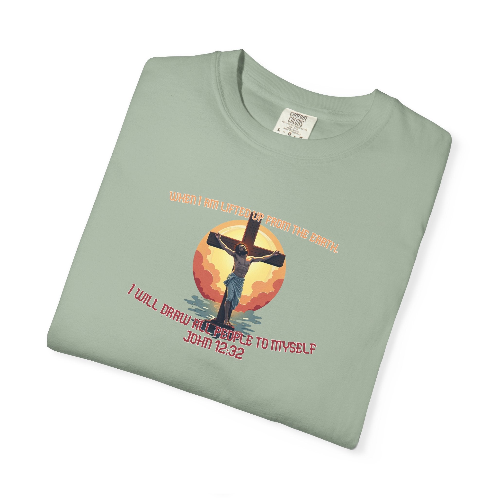 John 12:32 - Unisex Garment-Dyed T-shirt