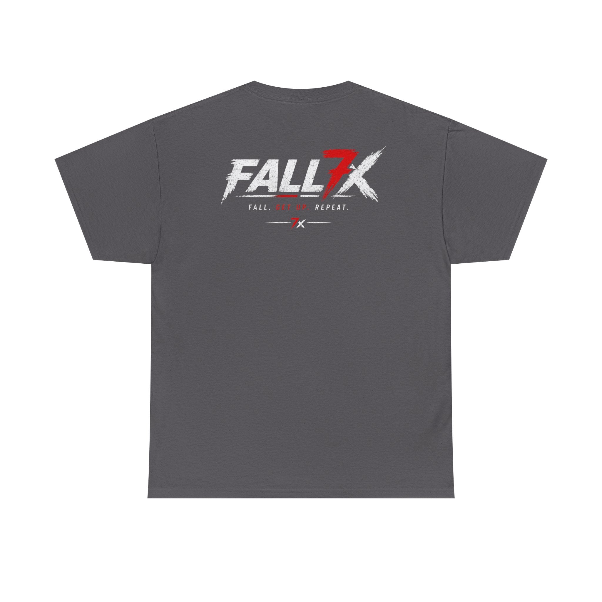 Fall. Get Up. Repeat. - T-Shirt
