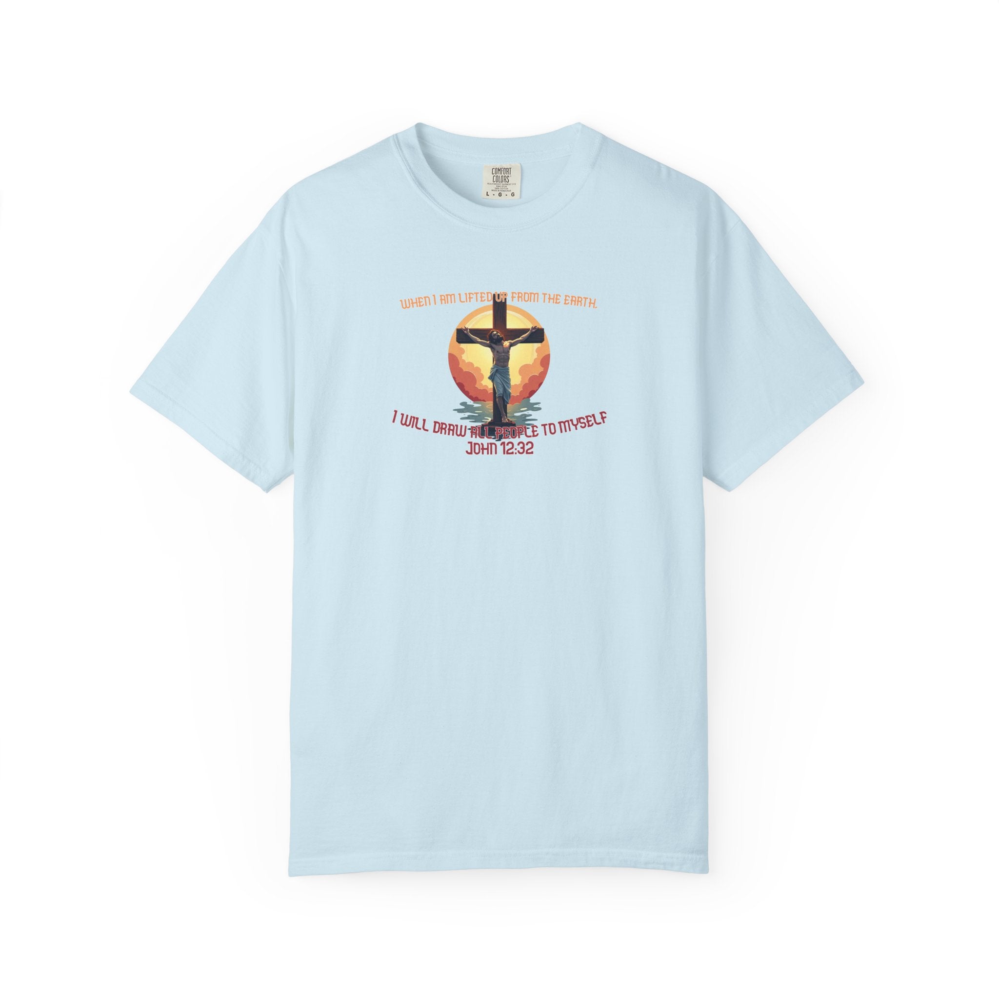 John 12:32 - Unisex Garment-Dyed T-shirt
