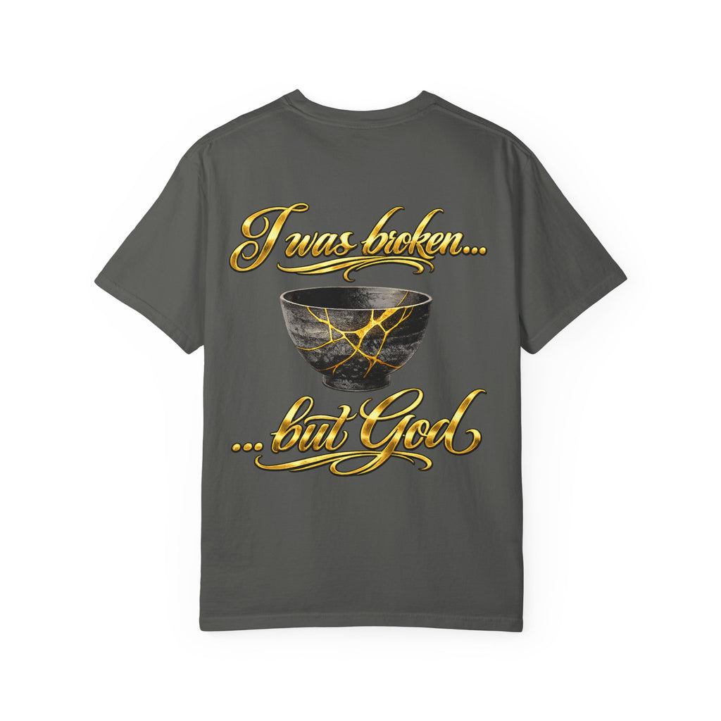 I was broken ... but God