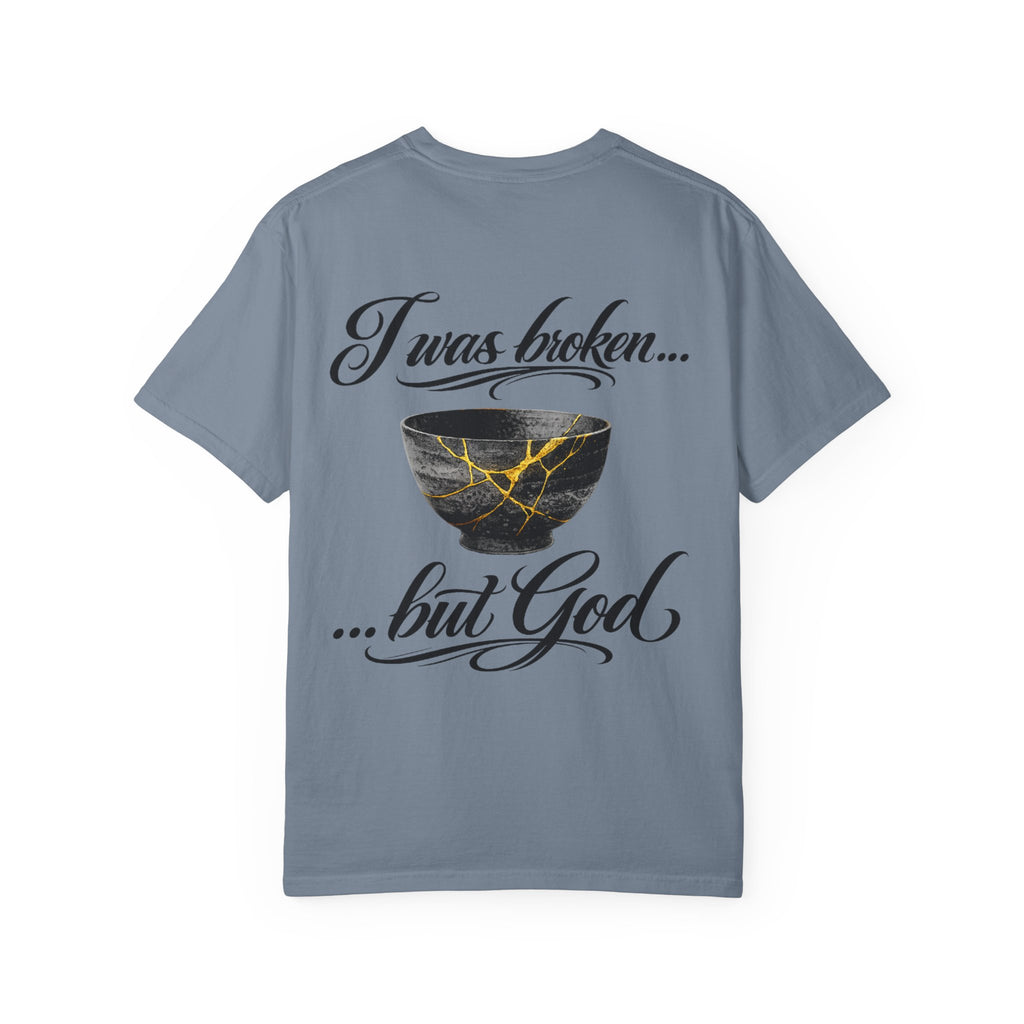 I was broken ...but God