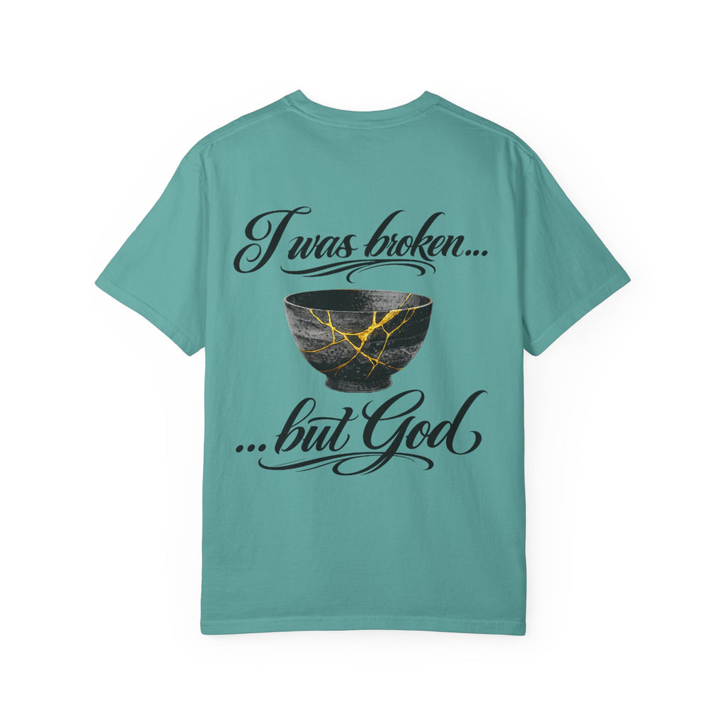 I was broken ...but God
