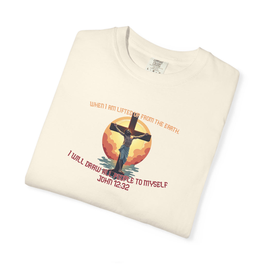 John 12:32 - Unisex Garment-Dyed T-shirt