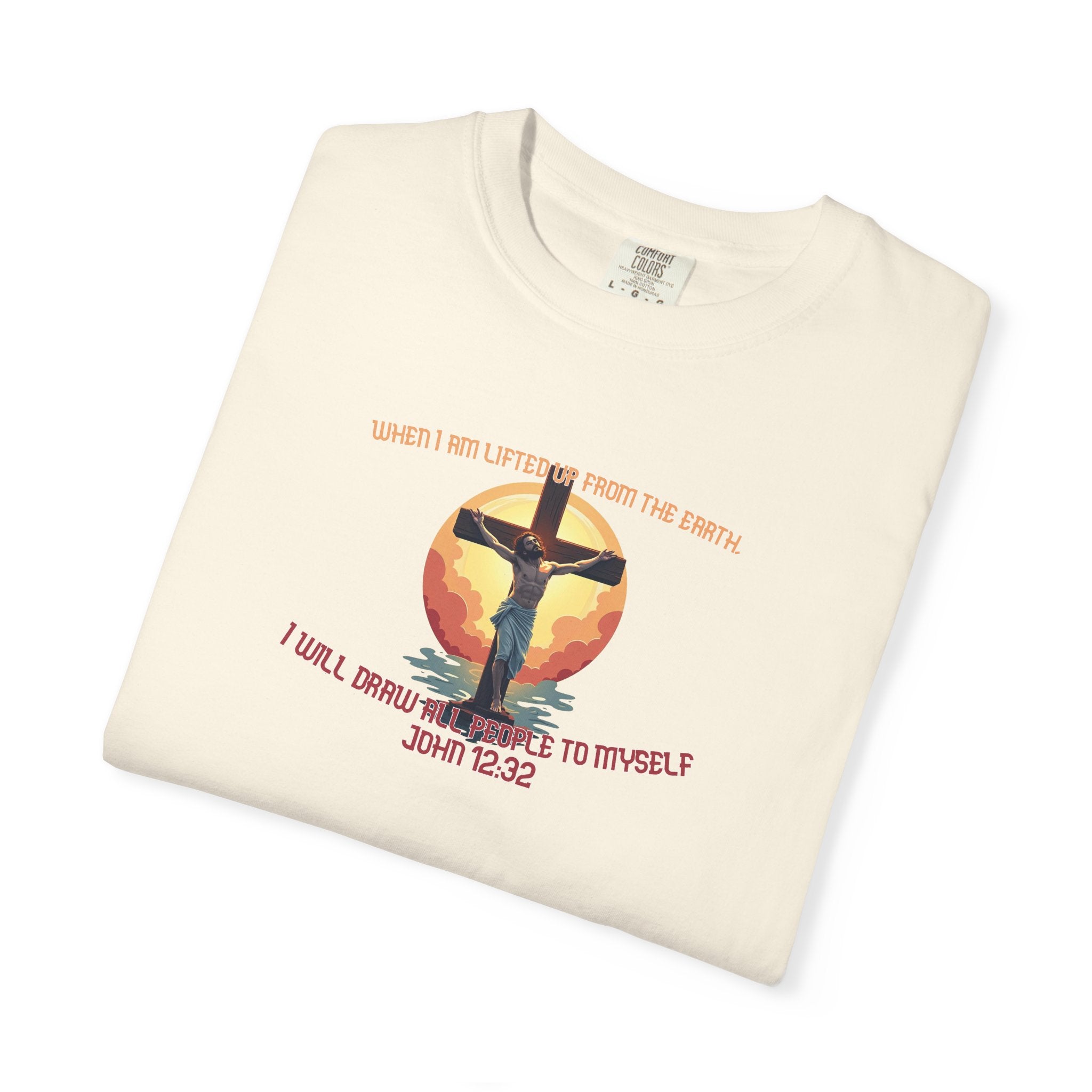 John 12:32 - Unisex Garment-Dyed T-shirt