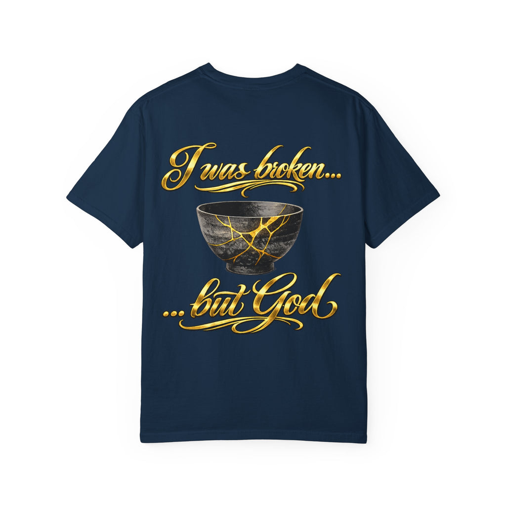 I was broken ... but God