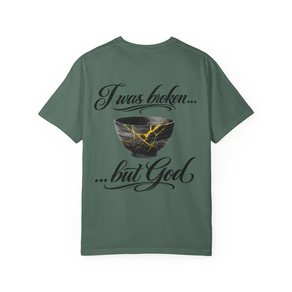 I was broken ...but God