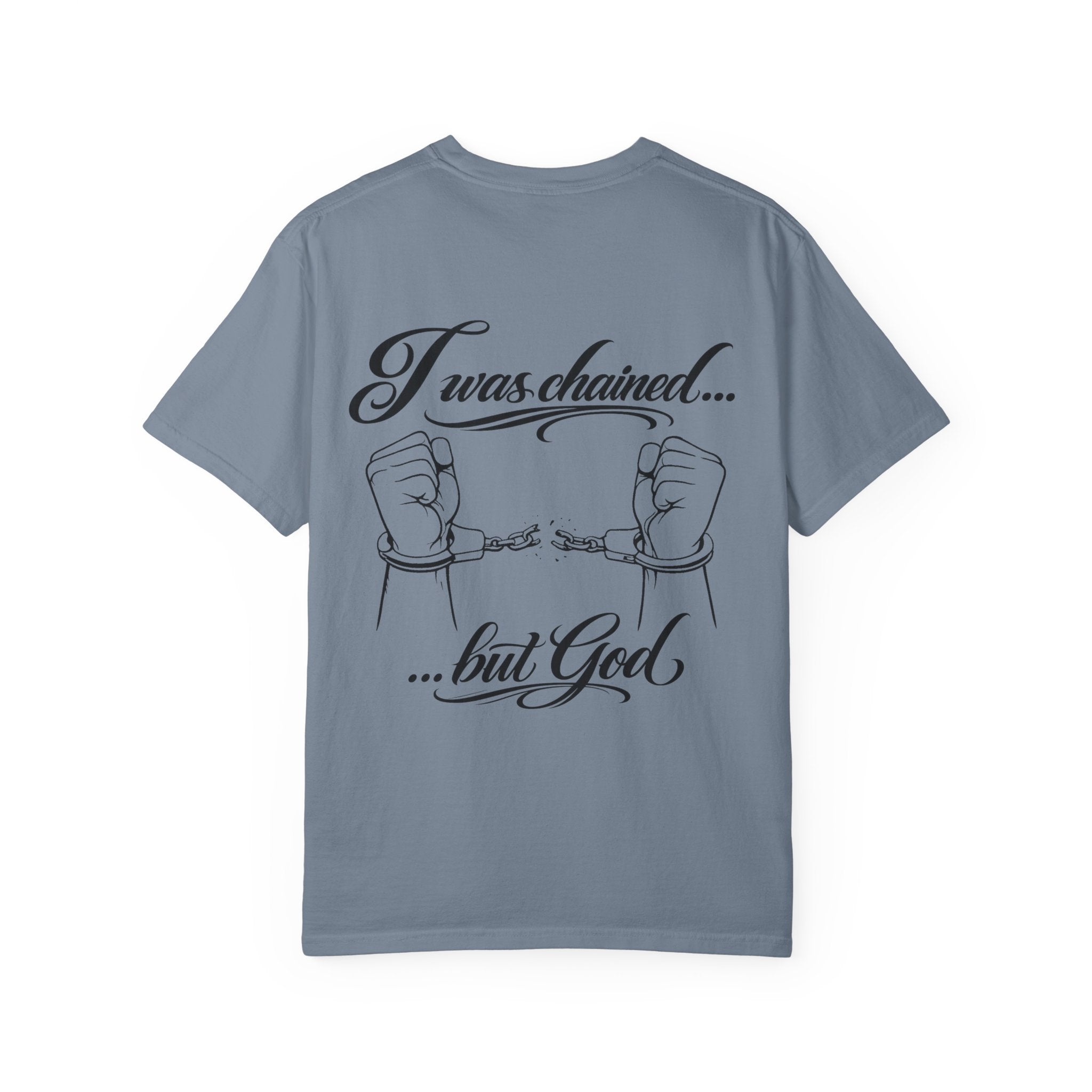 I was chained ...but God