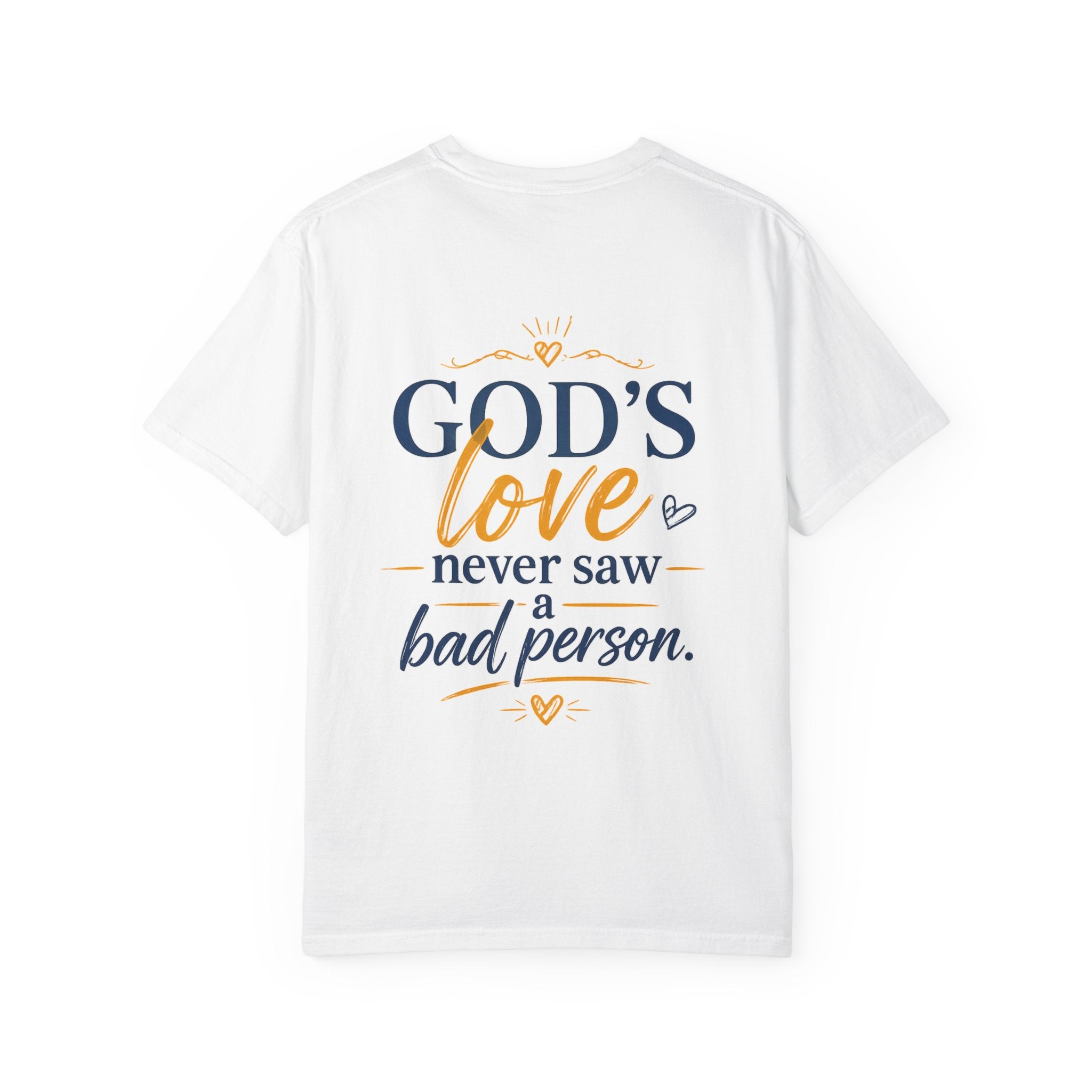 God's Love Never Saw a Bad Person
