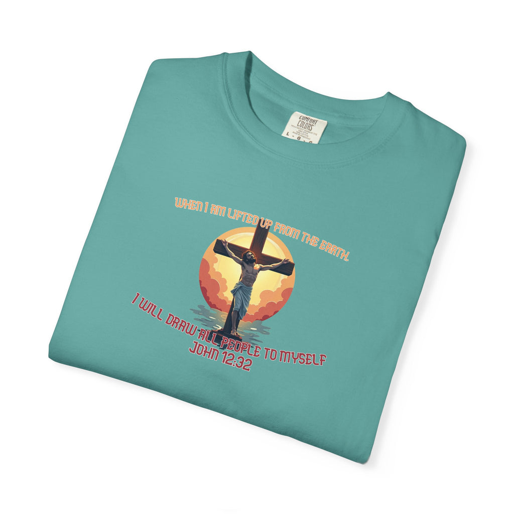 John 12:32 - Unisex Garment-Dyed T-shirt