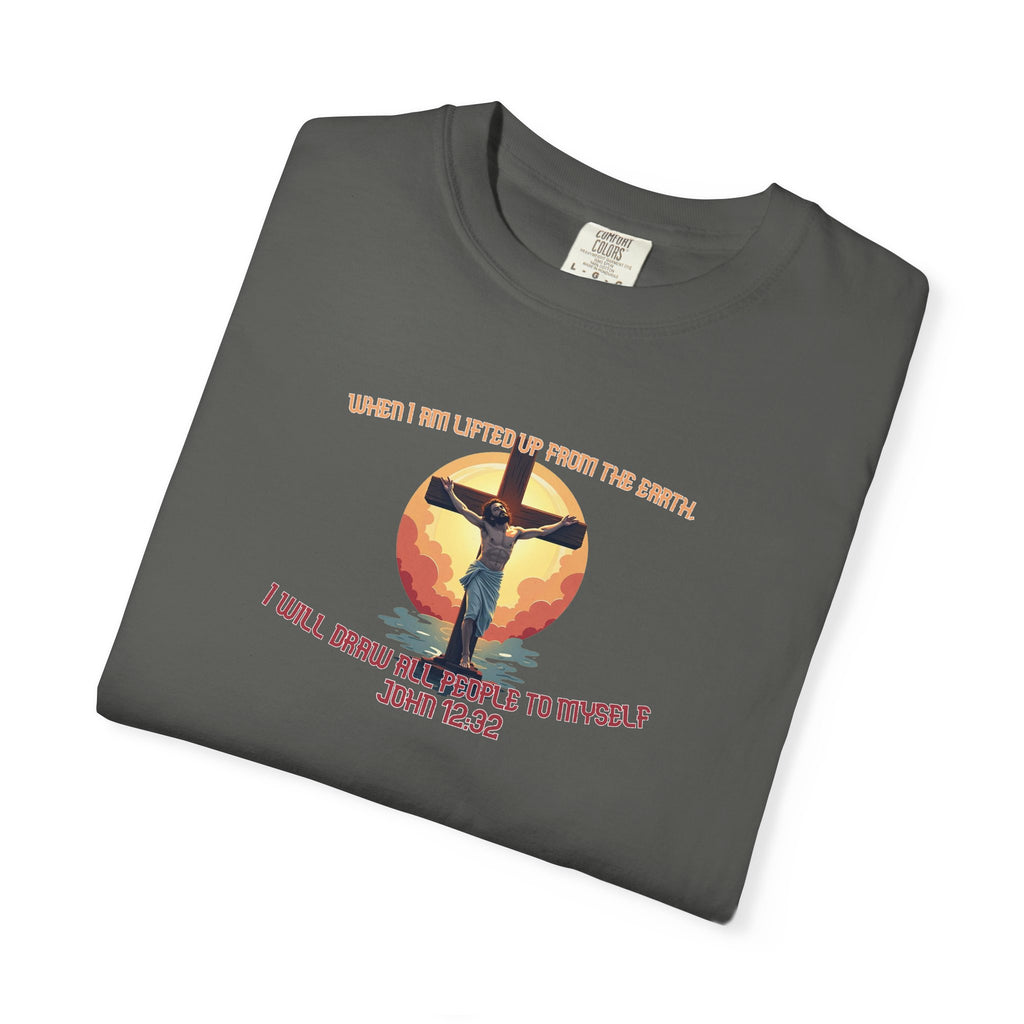John 12:32 - Unisex Garment-Dyed T-shirt