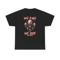 We Fall We Rise Skull - Graphic Tee